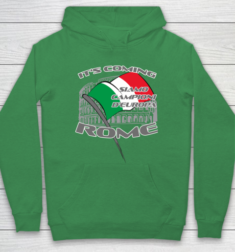 ITALIA Football Champions  SIAMO CAMPIONI D'EUROPA It's coming Rome Hoodie 5