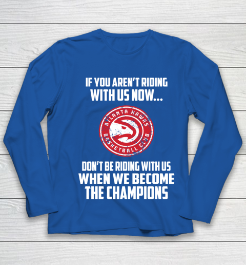 NBA Atlanta Hawks Basketball We Become The Champions Youth Long Sleeve 7