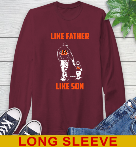 Cincinnati Bengals NFL Football Like Father Like Son Sports Long Sleeve T-Shirt 7
