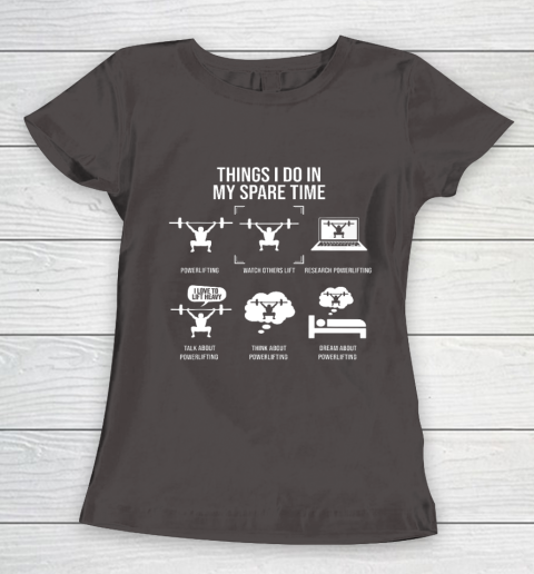 Things I Do In My Spare Time Powerlifting Powerlifter Women's T-Shirt 7