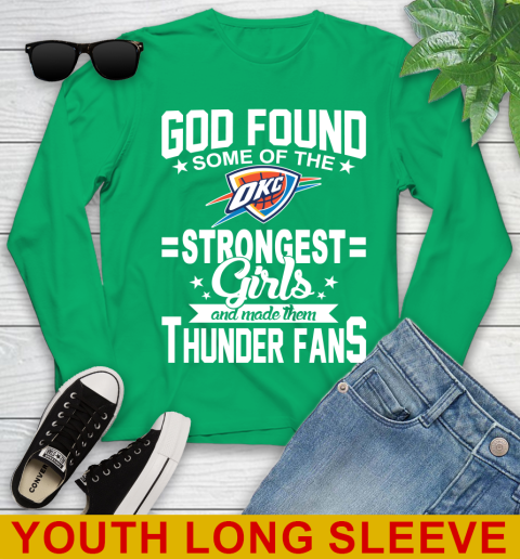 Oklahoma City Thunder NBA Basketball God Found Some Of The Strongest Girls Adoring Fans Youth Long Sleeve 7