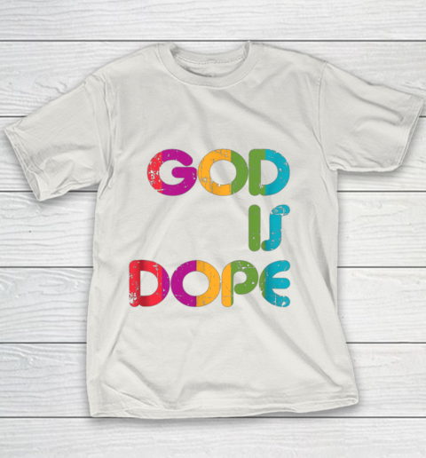 God is Dope Funny Christian Faith Believer Youth T-Shirt 11