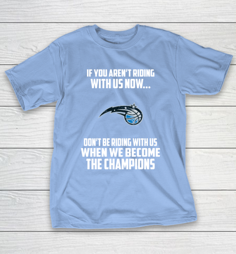 NBA Orlando Magic Basketball We Become The Champions T-Shirt 10