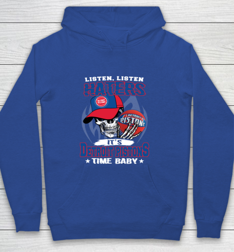 Listen Haters It is PISTONS Time Baby NBA Youth Hoodie 6