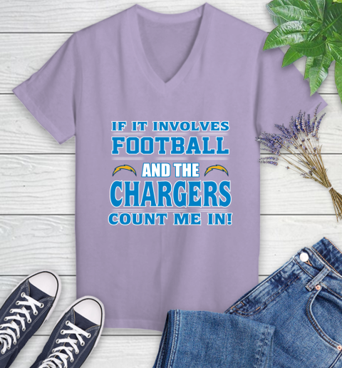 NFL If It Involves Football And The Los Angeles Chargers Count Me In Sports Women's V-Neck T-Shirt 14