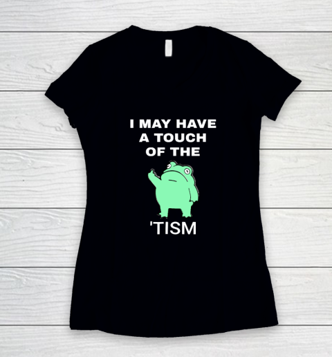 Frog I May Have A Touch Of The Tism Women's V-Neck T-Shirt