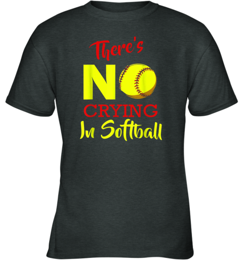 qsdl there39 s no crying in softball baseball coach player lover youth t shirt 26 front dark heather
