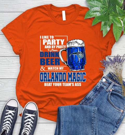 NBA Drink Beer and Watch My Orlando Magic Beat Your Team's Ass Basketball Women's T-Shirt 3