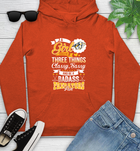Nashville Predators NHL Hockey A Girl Should Be Three Things Classy Sassy And A Be Badass Fan Youth Hoodie 4