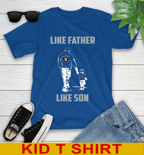 Oakland Raiders NFL Football Like Father Like Son Sports Youth T-Shirt 10