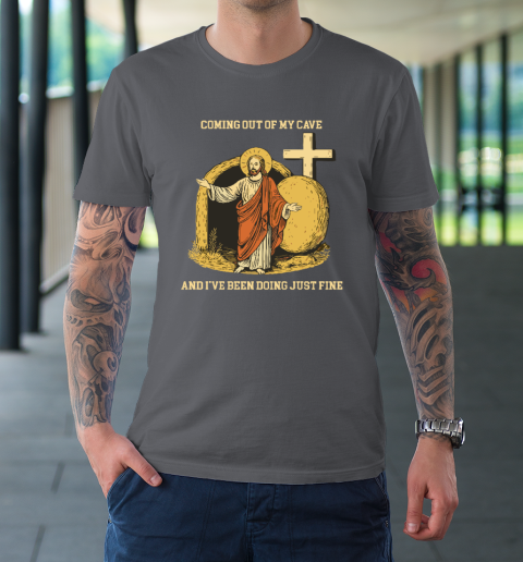 Coming Out Of My Cave Jesus T-Shirt 6