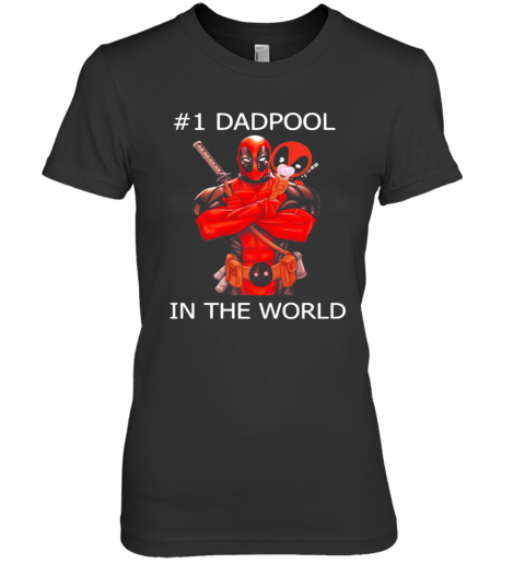 #1 Dadpool In The World Premium Women's T-Shirt