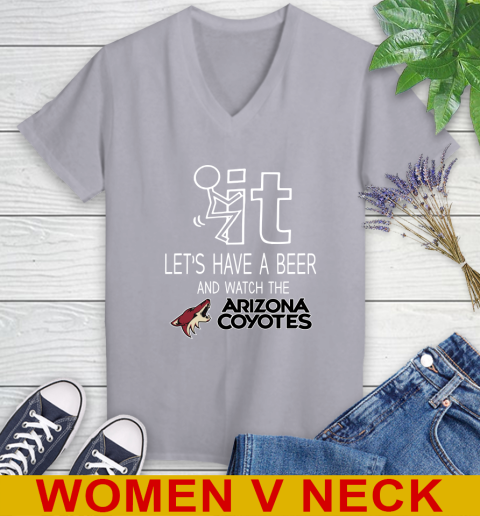 Arizona Coyotes Hockey NHL Let's Have A Beer And Watch Your Team Sports Women's V-Neck T-Shirt 4