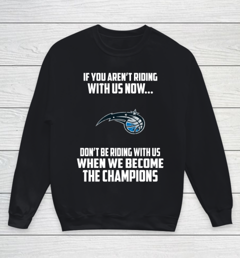 NBA Orlando Magic Basketball We Become The Champions Youth Sweatshirt