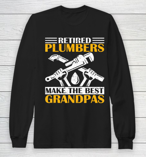 GrandFather gift shirt Vintage Retired Plumber Make The Best Grandpa Retirement Tee T Shirt Long Sleeve T-Shirt