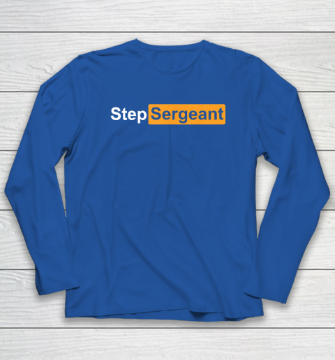 Step Sergeant Long Sleeve T-Shirt 5