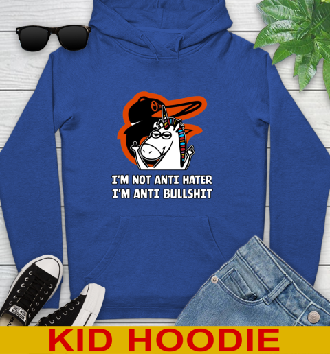 Baltimore Orioles MLB Baseball Unicorn I'm Not Anti Hater I'm Anti Bullshit Youth Hoodie 10
