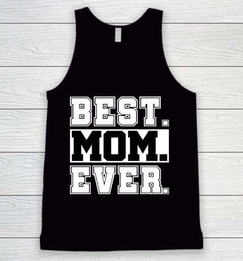 Mother's Day Funny Gift Ideas Apparel  Best Mom Ever Tee Shirt , Baseball Mom T Shirt Tank Top
