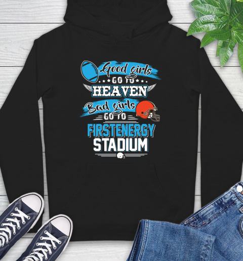 Cleveland Browns NFL Bad Girls Go To Firstenergy Stadium Shirt Hoodie