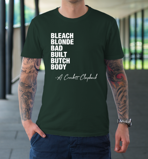 Bleach Blonde Bad Built Butch Body Fun T-Shirt 3