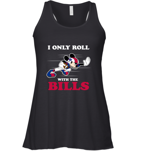 NFL Mickey Mouse I Only Roll With Buffalo Bills Racerback Tank