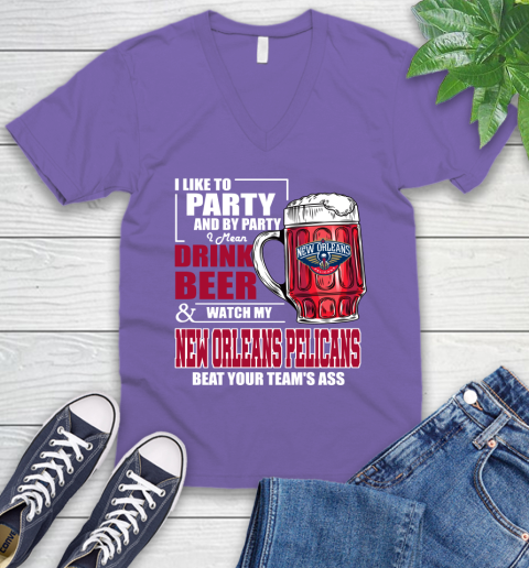 NBA Drink Beer and Watch My New Orleans Pelicans Beat Your Team's Ass Basketball V-Neck T-Shirt 9