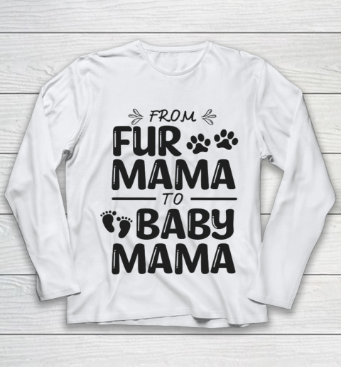 FROM FUR MAMA TO BABY MAMA Pregnant Dog Lover New Mom Mother Youth Long Sleeve