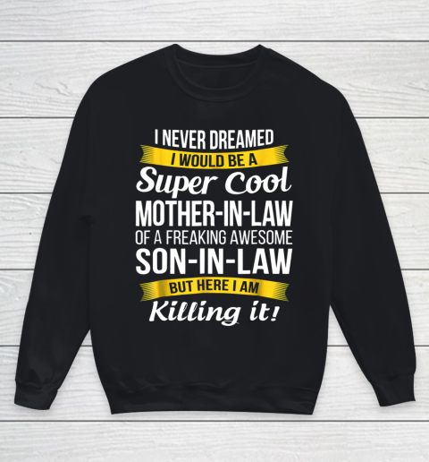 Super Cool Mother in Law of Son in Law T Shirt Funny Gift Youth Sweatshirt