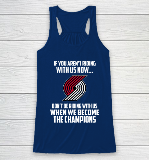 NBA Portland Trail Blazers Basketball We Become The Champions Racerback Tank 6