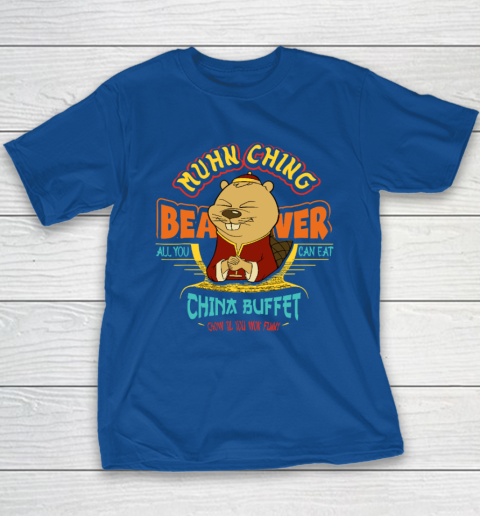 Muhn Ching Beaver All You Can Eat China Buffet Chow Youth T-Shirt 6