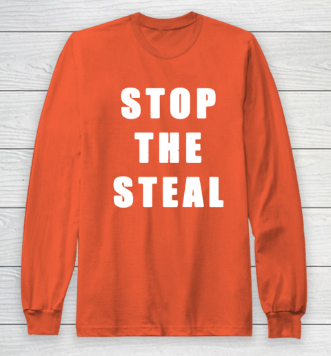 Stop The Steal Long Sleeve T-Shirt 3