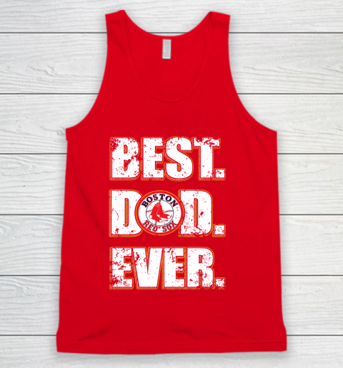 MLB Boston Red Sox Baseball Best Dad Ever Family Shirt Tank Top 5