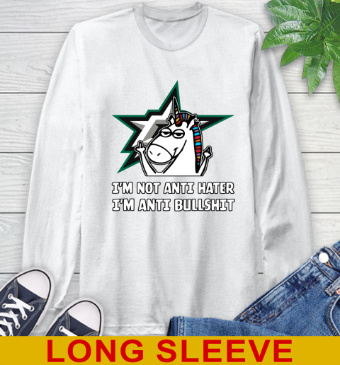 Dallas Stars NHL Hockey Unicorn I'm Not Anti Hater I'm Anti Bullshit Long Sleeve T-Shirt