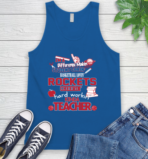 Houston Rockets NBA I'm A Difference Making Student Caring Basketball Loving Kinda Teacher Tank Top 4