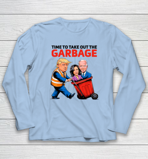Garbage For Trump 2024  Time To Take Out The Garbage Long Sleeve T-Shirt 5