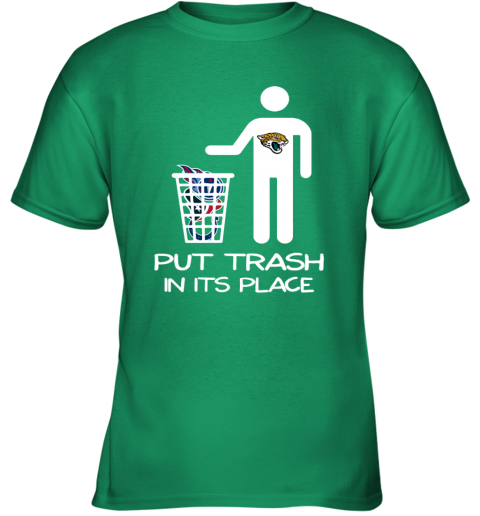 Jacksonville Jaguars Put Trash In Its Place Funny NFL Youth T-Shirt 