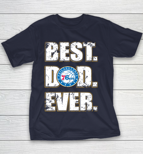 NBA Philadelphia 76ers Basketball Best Dad Ever Family Shirt Youth T-Shirt 2