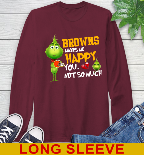 NFL Cleveland Browns Makes Me Happy You Not So Much Grinch Football Sports Long Sleeve T-Shirt 7