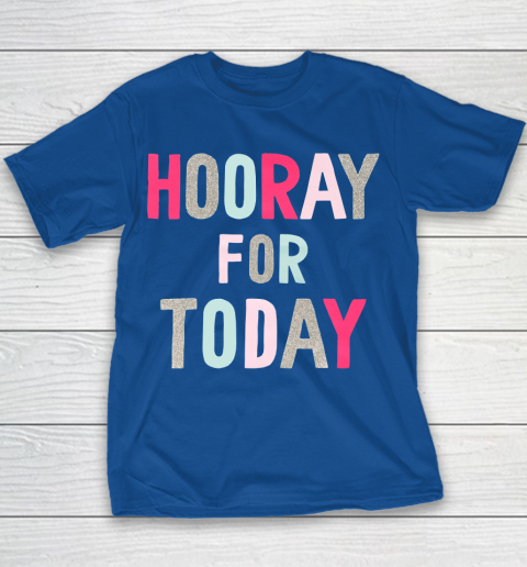 Hooray For Today Youth T-Shirt 6