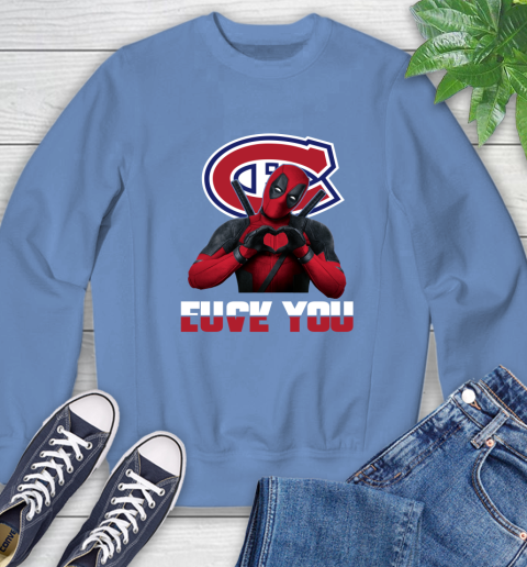 NHL Montreal Canadiens Deadpool Love You Fuck You Hockey Sports Sweatshirt 11