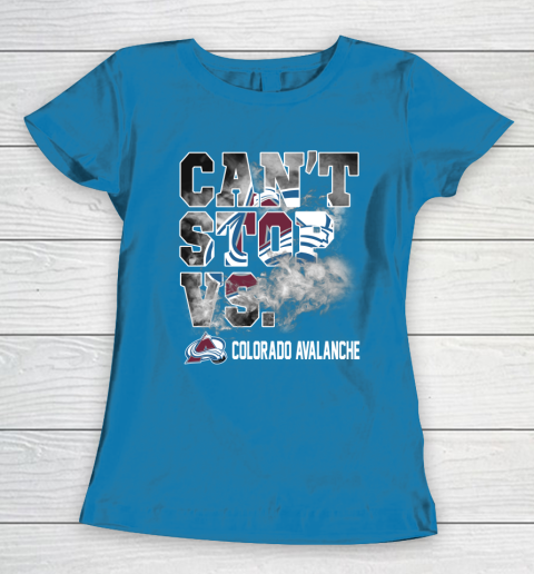 NHL Colorado Avalanche Hockey Can't Stop Vs Women's T-Shirt 6