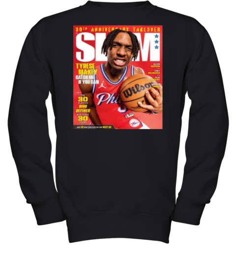 30Th Anniversary Take Over Slam 248 Tyrese Maxey Catch Me If You Can Youth Sweatshirt