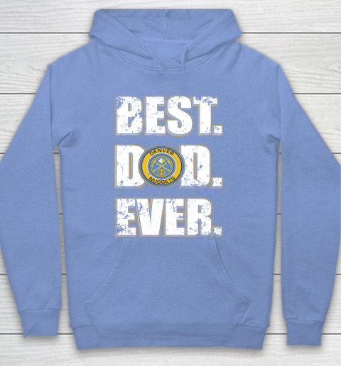 NBA Denver Nuggets Basketball Best Dad Ever Family Shirt Hoodie 8