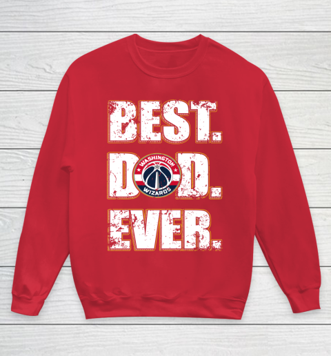 NBA Washington Wizards Basketball Best Dad Ever Family Shirt Youth Sweatshirt 7