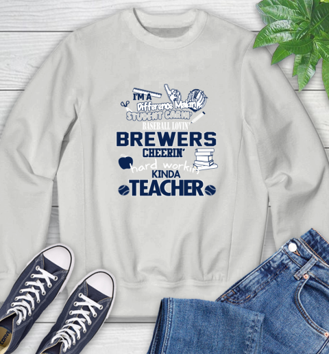 Milwaukee Brewers MLB I'm A Difference Making Student Caring Baseball Loving Kinda Teacher (1) Sweatshirt 5