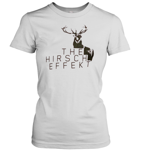 The Hirsch Effekt Deer Women's T-Shirt