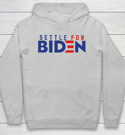 Settle For Biden Shirt 28