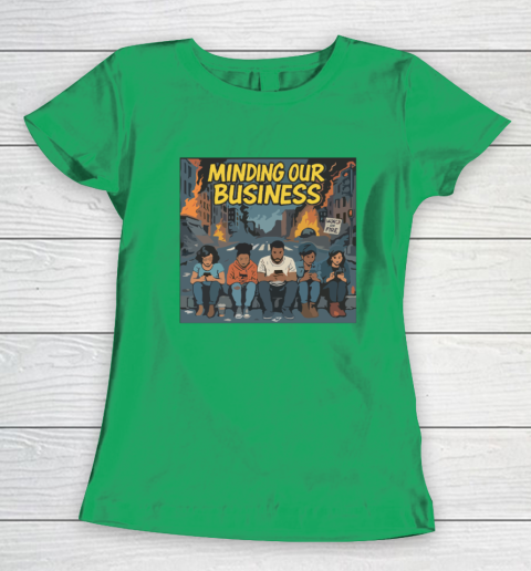 Minding Our Business Apocalypse Satire Women's T-Shirt 4