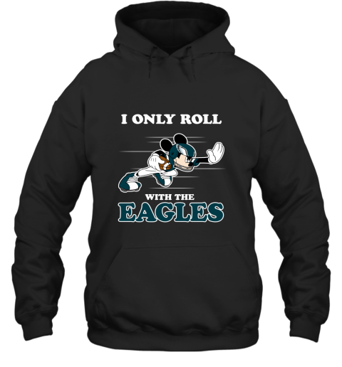 NFL Mickey Mouse I Only Roll With Philadelphia Eagles Hoodie