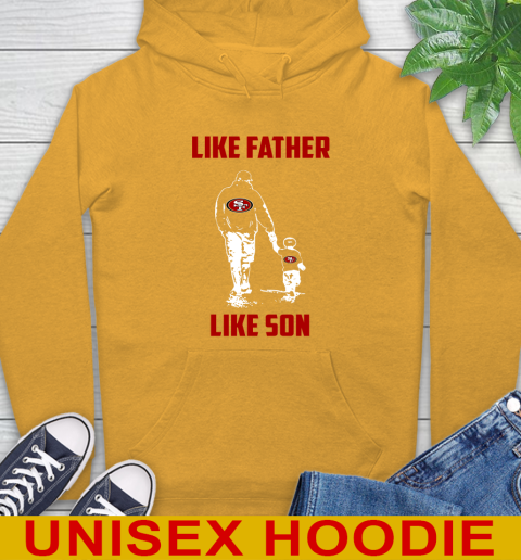 San Francisco 49ers NFL Football Like Father Like Son Sports Hoodie Tee For Sports